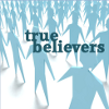 True Believers...Worship graphic