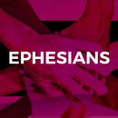 Ephesians - Spring 2021
