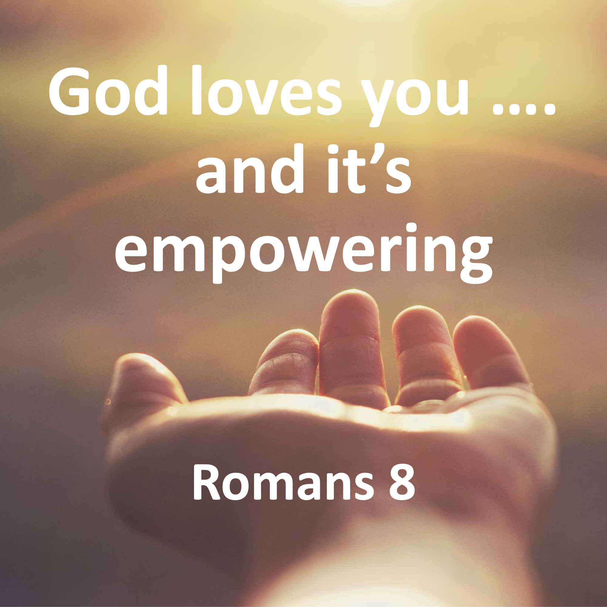 God Loves You - and it's Empowering