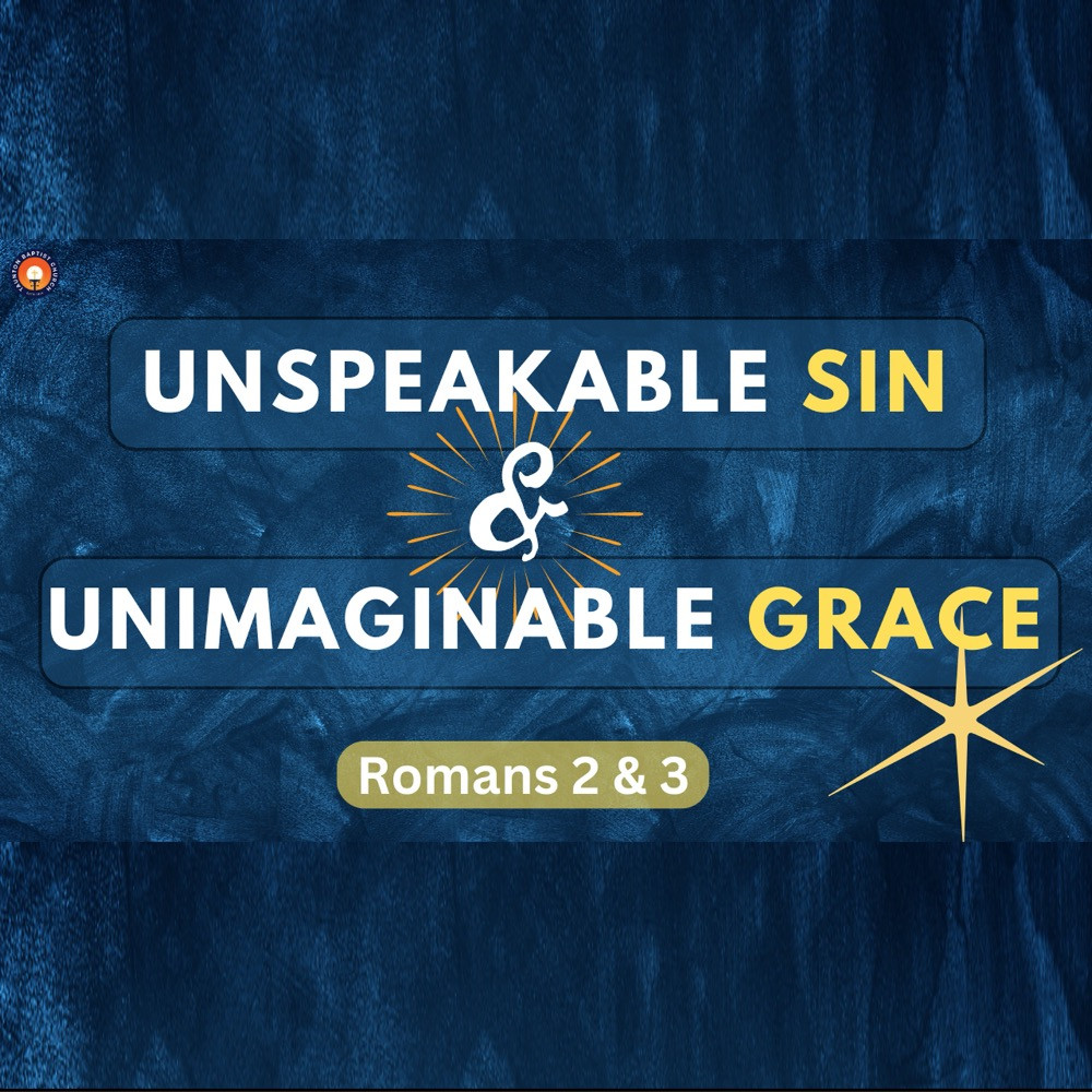 Unspeakable Sin & Unimaginable Grace